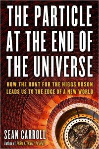 The Particle at the End of the Universe, av Sean Carroll